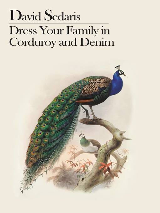 Title details for Dress Your Family in Corduroy and Denim by David Sedaris - Available
